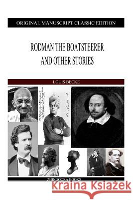 Rodman The Boatsteerer And Other Stories Becke, Louis 9781484121382