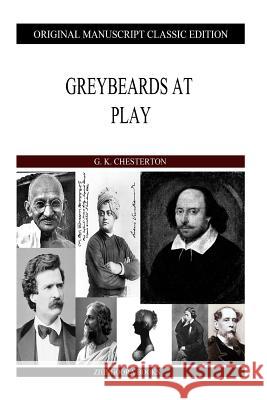 Greybeards At Play Chesterton, G. K. 9781484129005 Createspace