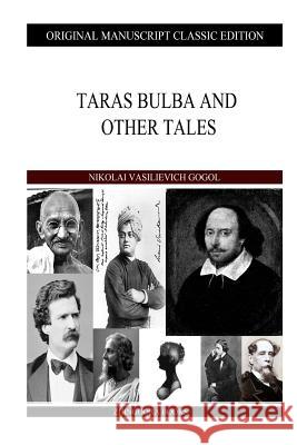 Taras Bulba And Other Tales Gogol, Nikolai Vasilievich 9781484129395