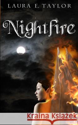 Nightfire Laura E. Taylor Carrie Stribling 9781484129517