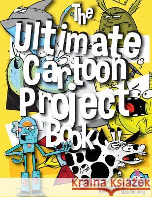 The Ultimate Cartoon Project Book Volume 2 Modris Eksteins MR Rob McLeay 9781484134290 Houghton Mifflin Harcourt (HMH)