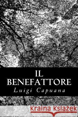 Il Benefattore Luigi Capuana 9781484134900 Createspace