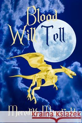 Blood Will Tell Meredith Mansfield 9781484141137 Createspace