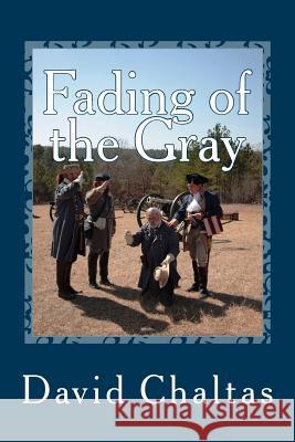 Fading of the Gray David Chaltas 9781484142271 Createspace