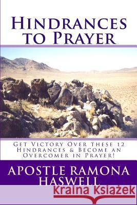 Hindrances to Prayer Apostle Ramona Haswell 9781484144466 Createspace