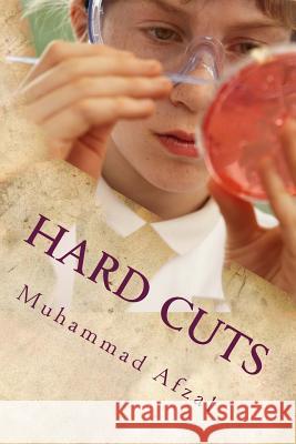 Hard Cuts: Let shine the face Afzal, Muhammad 9781484145791