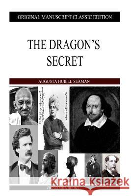 The Dragon's Secret Augusta Huiell Seaman 9781484146811