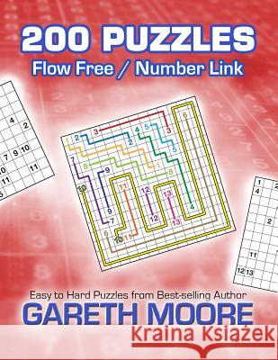 Flow Free / Number Link: 200 Puzzles Gareth Moore 9781484148228 Createspace