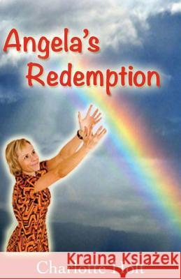 Angela's Redemption Charlotte Holt 9781484148464 Createspace