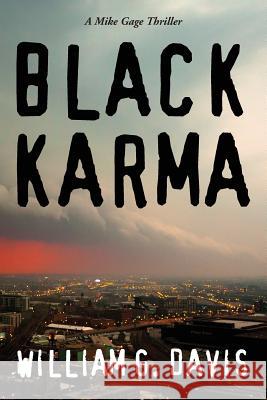 Black Karma William G. Davis 9781484150818 Createspace