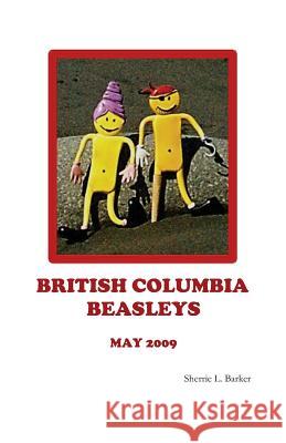 British Columbia Beasleys Sherrie L. Barker 9781484152768 