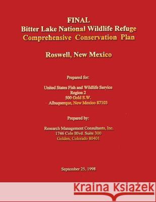 Bitter Lake National Wildlife Refuge Comprehensive Conservation Plan U. S. Fis 9781484153819 Createspace