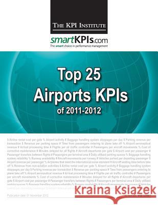 Top 25 Airports KPIs of 2011-2012 Smartkpis Com 9781484155455 Createspace