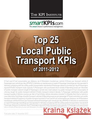 Top 25 Local Public Transport KPIs of 2011-2012 Smartkpis Com 9781484155882