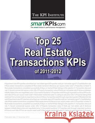 Top 25 Real Estate Transactions KPIs of 2011-2012 Smartkpis Com 9781484156070 Createspace