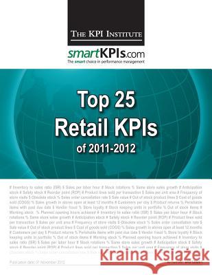 Top 25 Retail KPIs of 2011-2012 Smartkpis Com 9781484156162