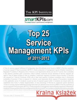Top 25 Service Management KPIs of 2011-2012 Smartkpis Com 9781484156230 Createspace