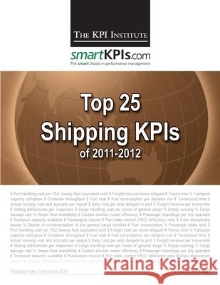 Top 25 Shipping KPIs of 2011-2012 Smartkpis Com 9781484156254