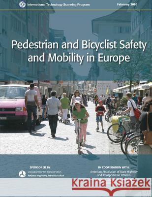 Pedestrian and Bicyclist Safety and Mobility in Europe Edward L. Fischer Gabe K. Rousseau 9781484158968 Createspace