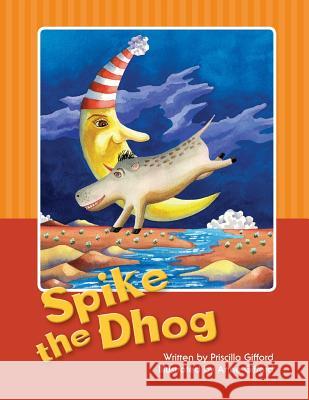 Spike the Dhog Anne Gifford 9781484162903