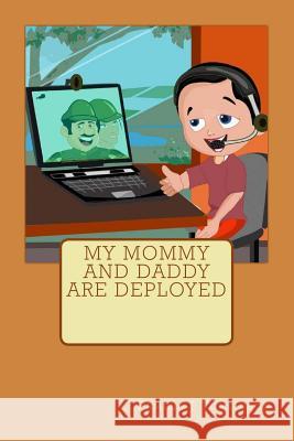 My Mommy and Daddy are Deployed Tomlinson, Pamela J. 9781484164419 Createspace