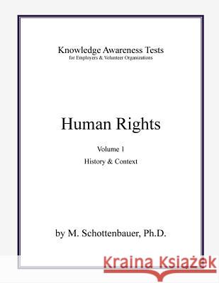 Human Rights: History & Context Michele Schottenbauer 9781484168646 M. Schottenbauer, Ph D.