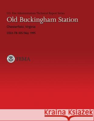 Old Buckingham Station Chesterfield, Virginia U. Federa U. S. Fir 9781484169131 Createspace