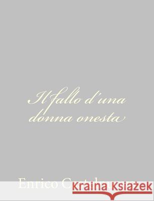 Il fallo d'una donna onesta Castelnuovo, Enrico 9781484173039 Createspace