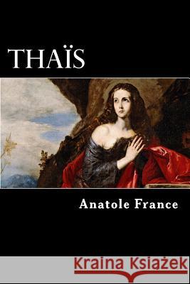 Thais Anatole France Robert B. Douglas 9781484175378