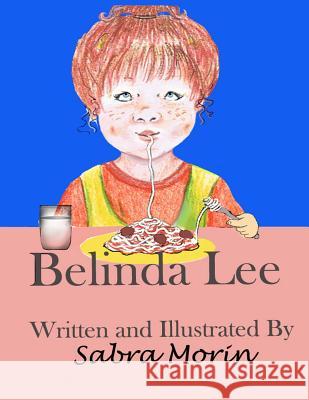 Belinda Lee Sabra Morin 9781484176498 Createspace