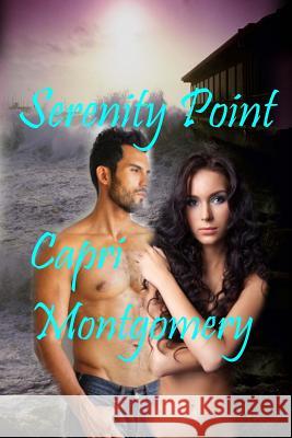 Serenity Point Capri Montgomery 9781484179499 Createspace