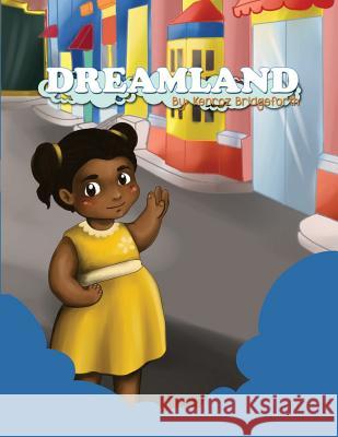 Dreamland Kenroz Bridgeforth 9781484193792 Createspace