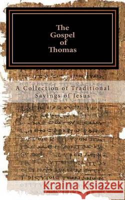 The Gospel of Thomas: a collection of traditional Sayings of Jesus Andrews, Ross 9781484197806