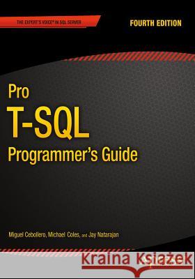 Pro T-SQL Programmer's Guide Jay Natarajan Rudi Bruchez Michael Coles 9781484201466