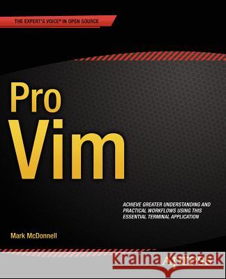 Pro VIM McDonnell, Mark 9781484202517 Apress