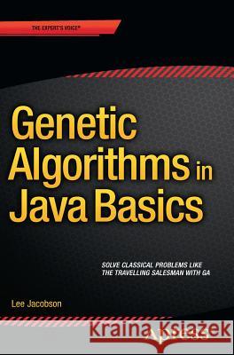 Genetic Algorithms in Java Basics Lee Jacobson 9781484203293 Apress