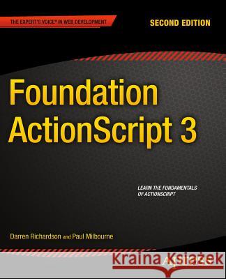 Foundation ActionScript 3 Paul Milbourne Darren Richardson 9781484205853