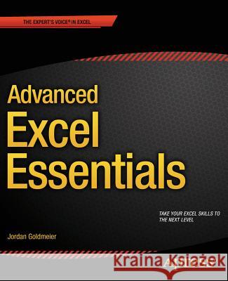 Advanced Excel Essentials Jordan Goldmeier 9781484207352 Apress