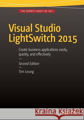 Visual Studio Lightswitch 2015 Tim Leung 9781484207673 Apress