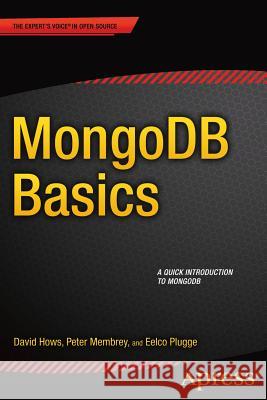 Mongodb Basics Membrey, Peter 9781484208960 Apress