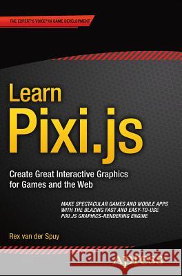 Learn Pixi.Js Van Der Spuy, Rex 9781484210956 APress