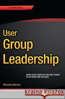 User Group Leadership Jes Borland Michelle Malcher 9781484211168 Apress