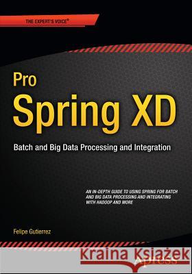 Spring Cloud Data Flow: Native Cloud Orchestration Services for Microservice Applications on Modern Runtimes Gutierrez, Felipe 9781484212400