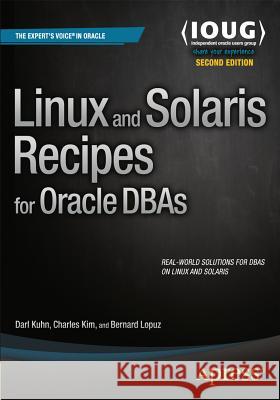 Linux and Solaris Recipes for Oracle Dbas Kuhn, Darl 9781484212554