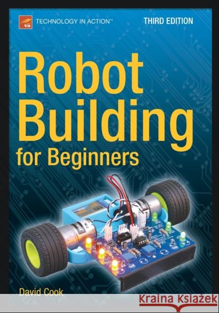 Robot Building for Beginners, Third Edition Cook, David 9781484213605 APress