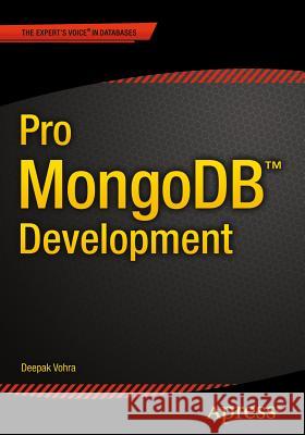 Pro MongoDB Development Deepak Vohra 9781484215999