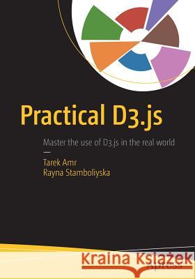 Practical D3.Js Amr, Tarek 9781484219270 Apress