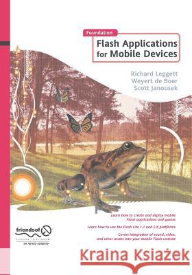 Foundation Flash Applications for Mobile Devices Richard Leggett Weyert D Scott Janousek 9781484220207 Apress