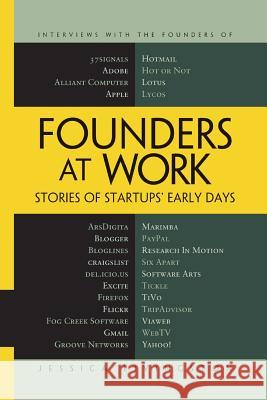 Founders at Work: Stories of Startups' Early Days Livingston, Jessica 9781484220344 Apress