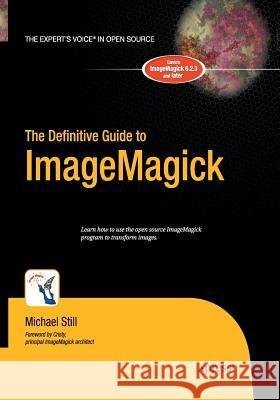 The Definitive Guide to Imagemagick Still, Michael 9781484220917 Apress